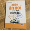 Khéo ăn nói sẽ có được thiên hạ - Trác Nhã