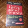 Quẳng gánh lo đi và vui sống - Dale Carnegie