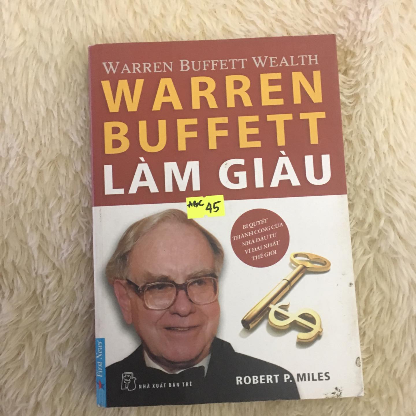 Warren Buffett Làm Giàu - Robert P Miles - Sách Cũ ABC