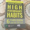 High Performance Habits: 6 Thói Quen Làm Việc Hiệu Quả