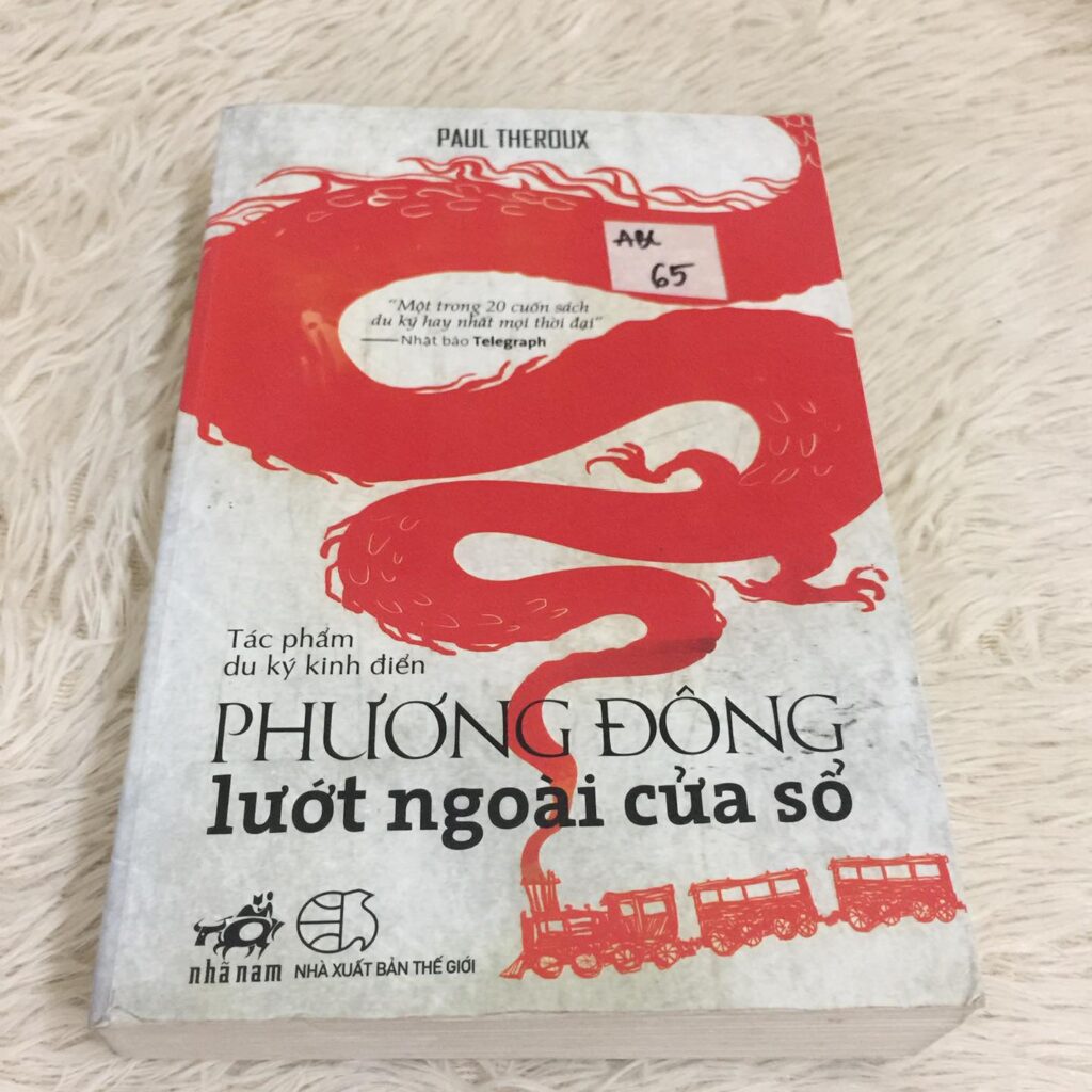 Phương Đông Lướt Ngoài Cửa Sổ - Paul Theroux - Sách Cũ ABC