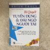 Bí Quyết Tuyển Dụng Và Đãi Ngộ Người Tài - Brian Tracy