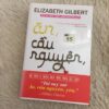 Ăn, Cầu Nguyện, Yêu - Elizabeth Gilbert