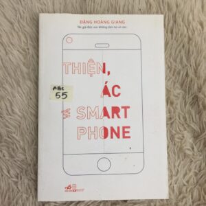 Thiện, Ác Và Smart Phone - Đặng Hoàng Giang