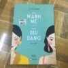 Càng mạnh mẽ, càng dịu dàng - Lý Ái Linh